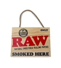 RAW "Smoked Here" Painted Sign